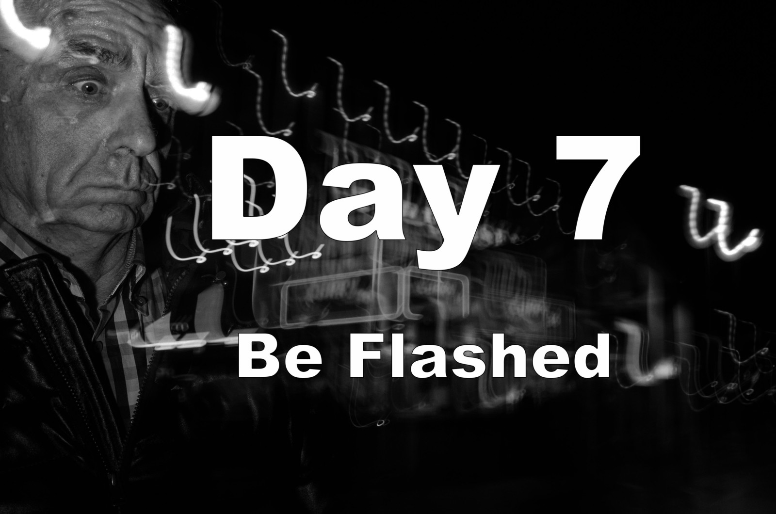 Fear in Photography - Day 7 Be Flashed