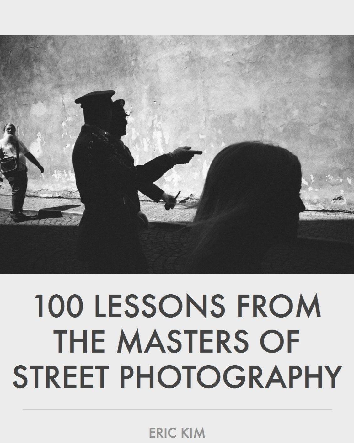 Street Photography e-Book - Eric Kim 100 Lessons from the masters of Street Photography