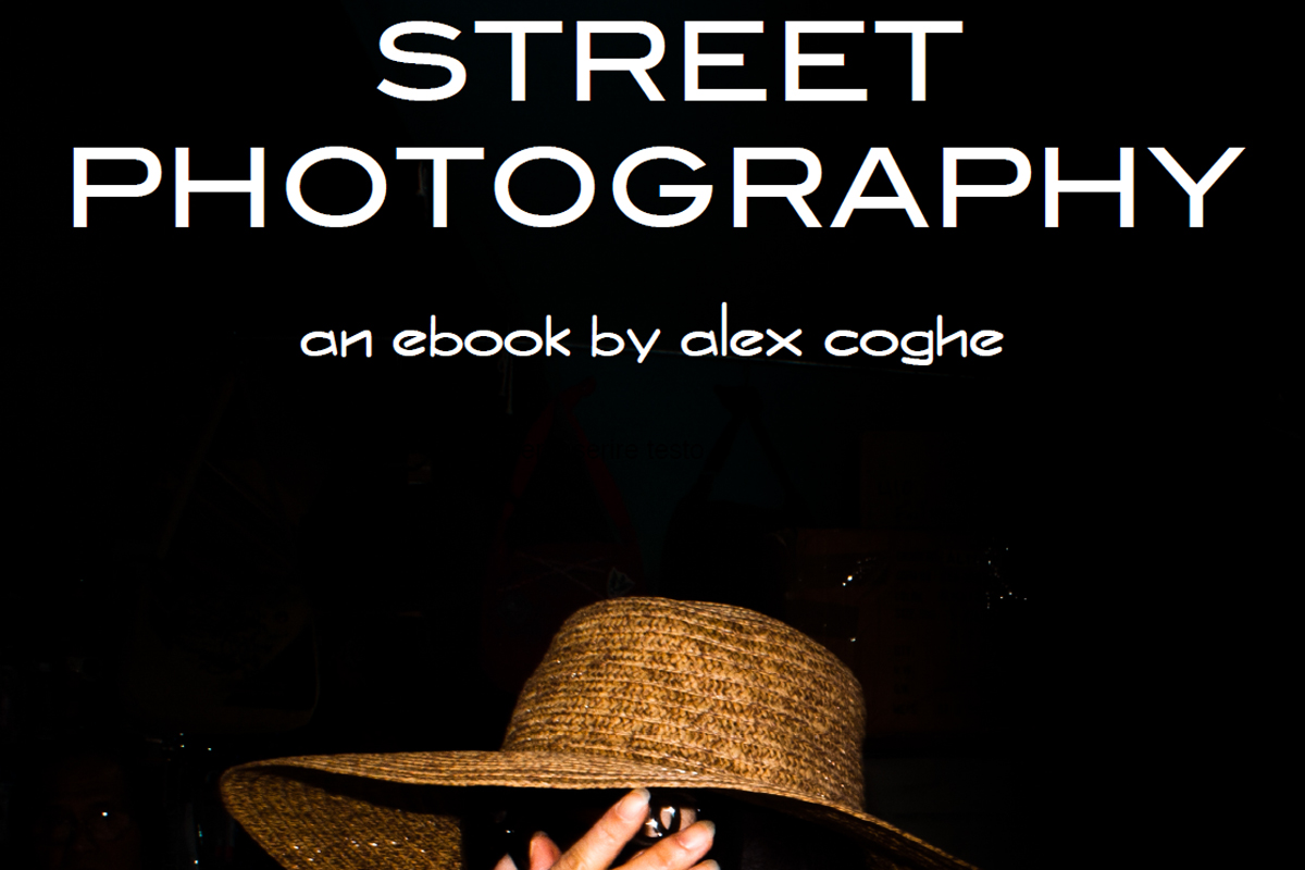 Street Photography e-Book - An e-book by Alex Coghe